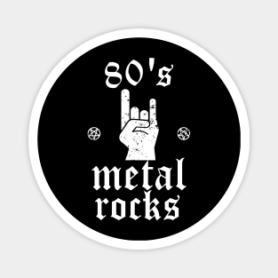 80's Metal Rocks Magnet